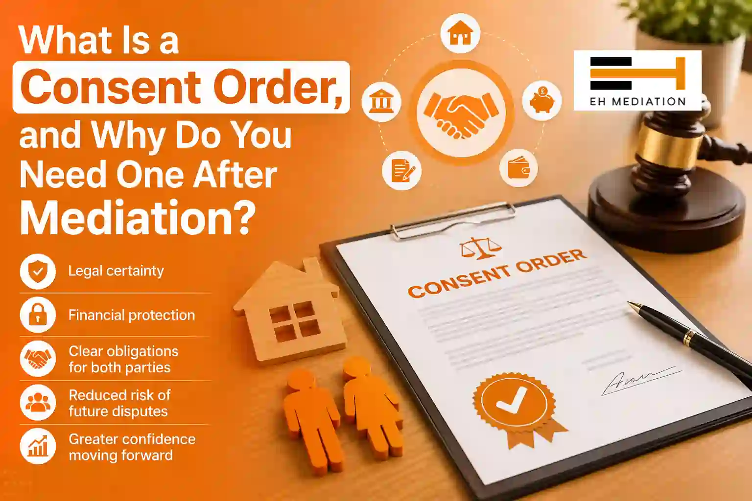 What Is a Consent Order, and Why Do You Need One After Mediation Bolton?